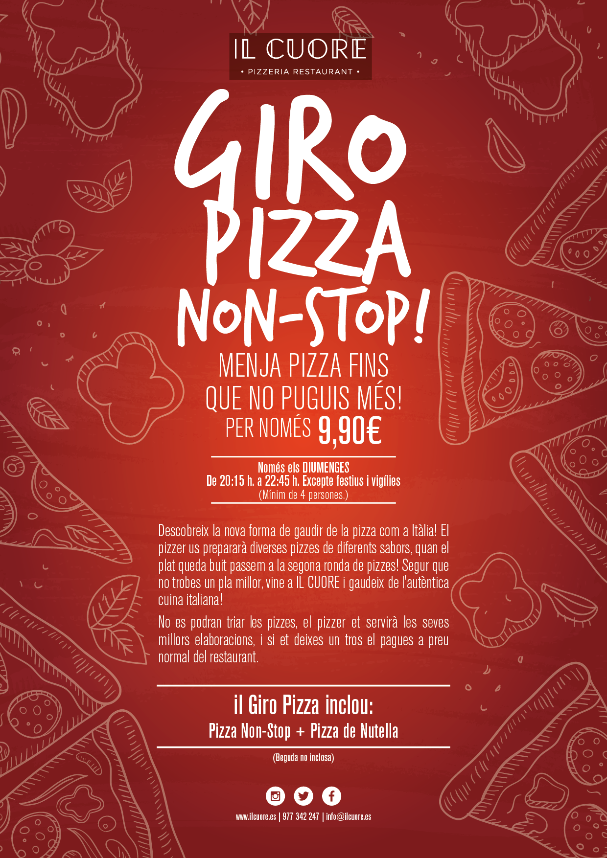 GIRO PIZZA NONSTOP Diumenges i Dijous! Il Cuore Pizzeria Restaurant